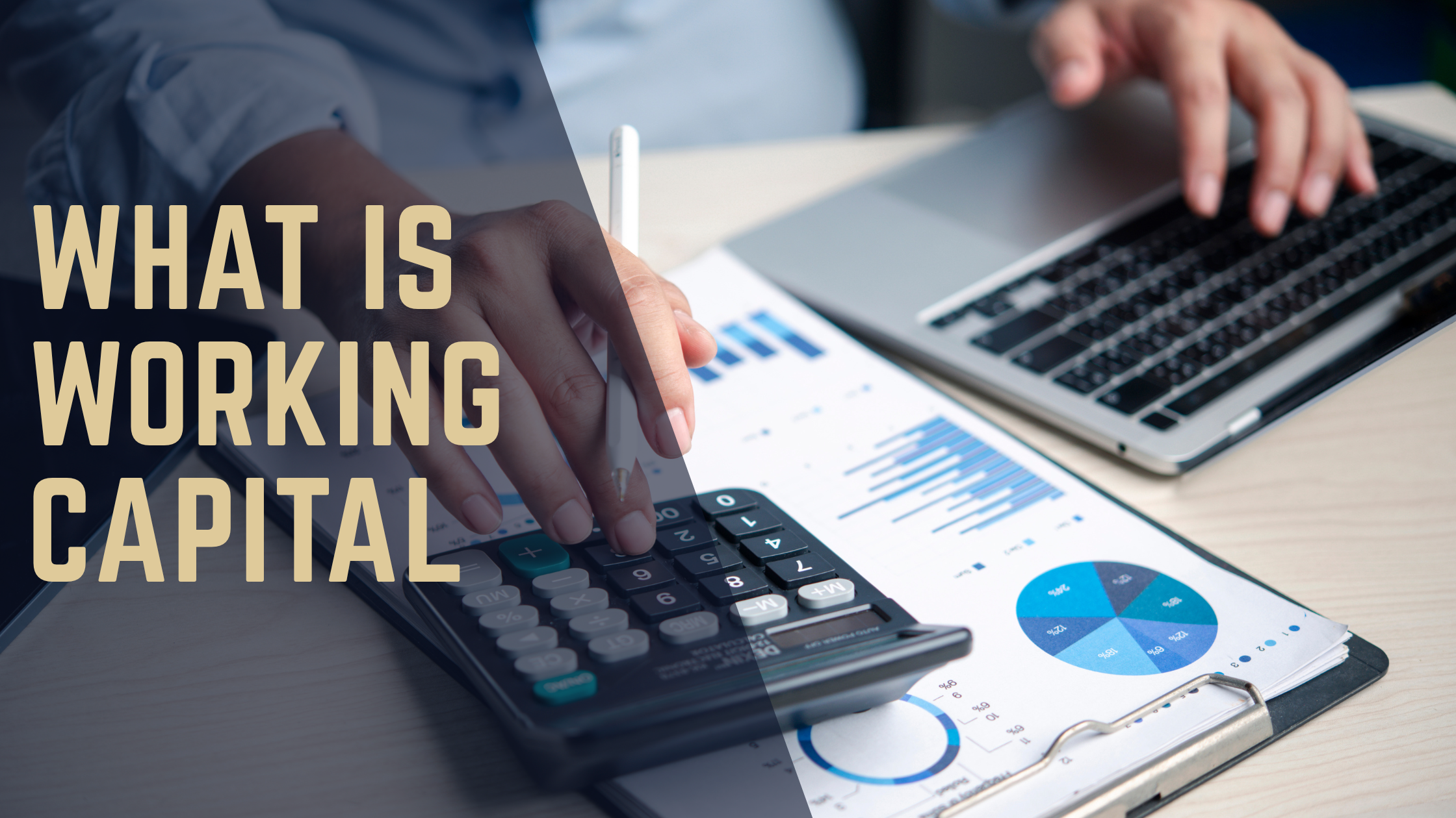 What is working capital — guide for small business owners — Berkman Financial