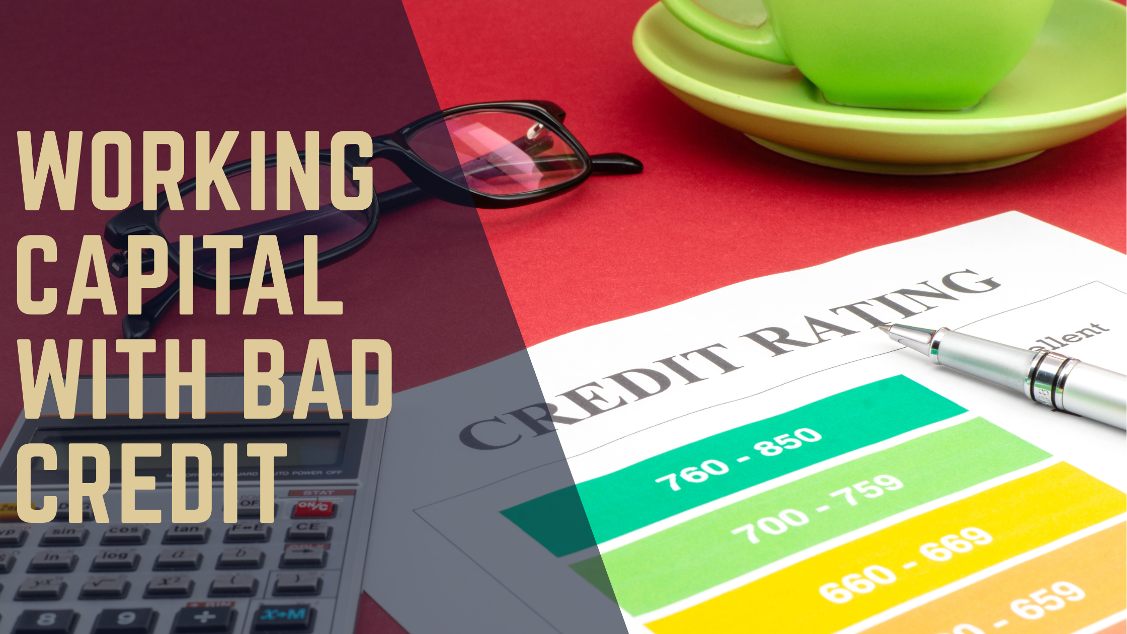 How to get working capital with bad credit — Berkman Financial